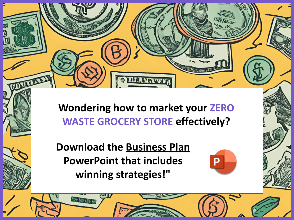 Zero Waste Grocery Store SWOT Analysis: 10 Examples of Effective Strategies and how to build a business plan for Zero Waste Grocery Store 1 MT